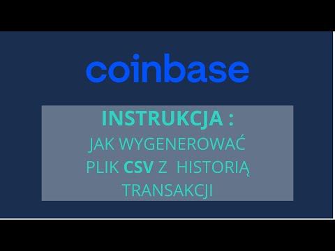 #Coinbase - Jak utworzyć plik #CSV z historią transakcji