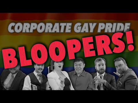 Corporate Gay Pride BLOOPERS (and We Got Covid: An Apology)