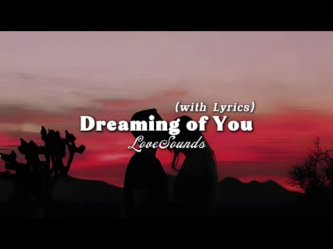 Dreaming of You - Romantic Love Song | Lyric Video