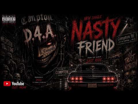 D.4.A - Nasty Friend | Last Ride Album