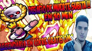 !! LEGENDARIA EN COFRE GRATIS ¡¡ DESAFIÓ DE MUERTE SÚBITA - Clash Royale [KodigocR]