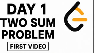 👉 "LeetCode Two Sum Problem | Day 1 | 100 Days LeetCode Challenge | DSA for Interviews"