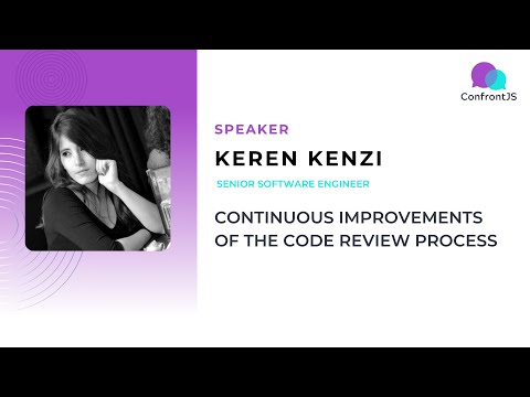 Keren Kenzi - Continuous Improvements of The Code Review Process