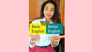 BASIC vs BETTER ENGLISH 🔥 #shorts #suphalsimpletalks