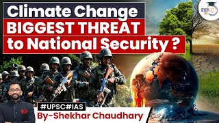 How Climate Change is Making India's National Security Weak | UPSC | StudyIQ IAS