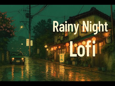 12 Hour Rainy Night Lofi – Soft Beats to Study, Sleep, and Relax All Night
