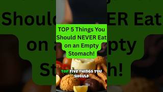 TOP 5 Things You Should NEVER Eat on an Empty Stomach (Shocking Side Effects!)