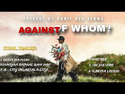 RONIT- THAT'S MA FLOW | AGAINST OF WHOM? |  OFFICIAL AUDIO AI 2K24