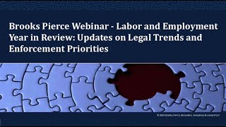 Labor and Employment Year in Review: Updates on Legal Trends and Enforcement Priorities