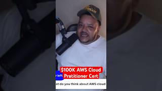 $100K AWS Cloud Practitioner Cert