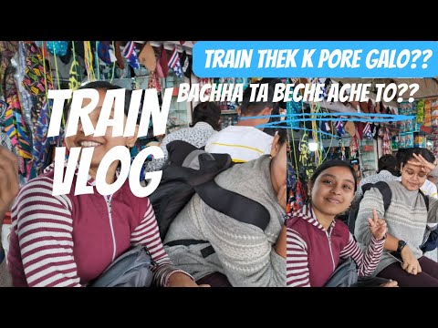 Train vlog ll train thek pore galo ?? #publicvideo#Namkhanatrain