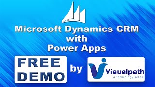Microsoft Dynamics CRM with Power Apps: Free Demo || Online Training || Visualpath
