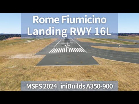 Landing at Rome Fiumichino | MSFS 2024 A350-900 | Real Flight Recreation