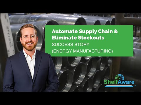 Automate Supply Chain & Eliminate Stockouts // ShelfAware Success Story (Energy Manufacturing)