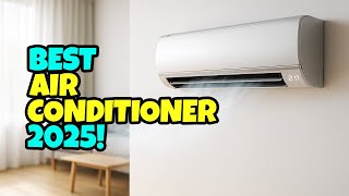 Top 5 Best Air Conditioner 2025!🔥🔥