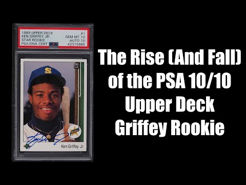 The Rise (And Fall) of the PSA 10/10 Auto 1989 Upper Deck Ken Griffey Jr Rookie Card