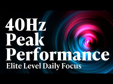 40Hz | Peak Performance: Monotone Gamma Music for Intense Focus