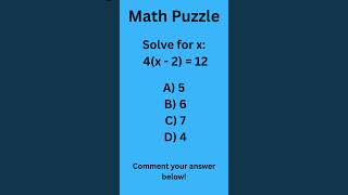 Solve for x! Algebra Equation Challenge 🔍 | Quick Math Quiz #maths #mathshorts #mathematics
