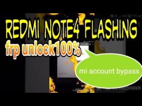 Redmi note 4 mi 2016100 flashing|| mi redmi note4 mi account,frp unlock