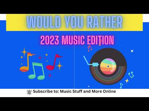 Would You Rather | 2023 MUSIC Edition Game Video | #musiclover