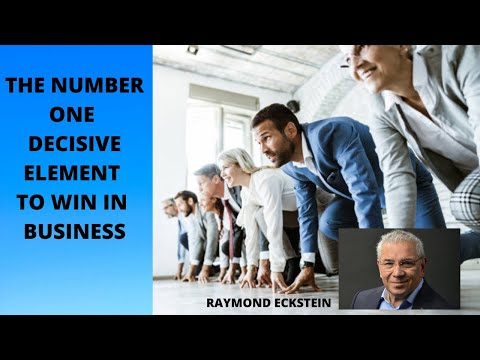 THE NUMBER ONE DECISIVE ELEMENT TO WIN IN BUSINESS
