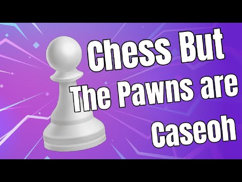 I Played Chess with FAT Pawns