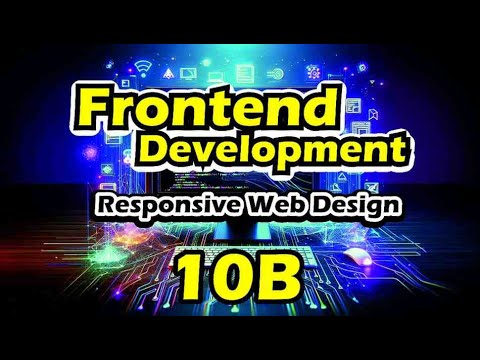 Frontend Web Design Class Video 10b