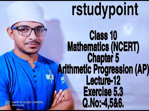 Class 10 Mathematics(NCERT) Chapter 5 Arithmetic Progression(AP) Lecture-12 Exercise-5.3 Q.No:-4,5&6