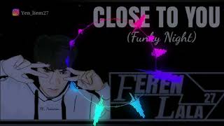 Feren Lala27 - Close To You (Funky Night)2020