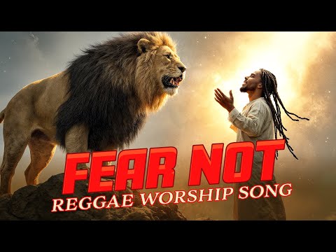 Fear Not, Jah Is With Me | Isaiah 41:10 Reggae Worship