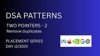 Day 2/300 | Two pointers 2 | Remove duplicates