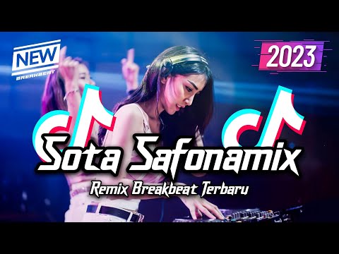 DJ Sota Safonamix Mashup Breakbeat Remix Full Bass Version 2023