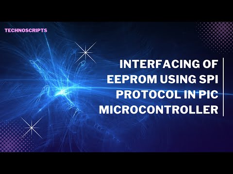 Interfacing of EEPROM Using SPI Protocol In PIC Microcontroller