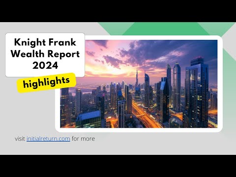 Knight Frank wealth report 2024 / Report highlights / #wealthmanagement