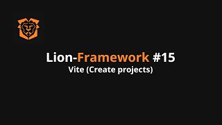 #15 - Vite (create projects) / Lion-Framework v3