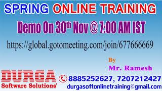 Spring Online Training by Mr. Ramesh Demo on 30th Nov @ 7:00AM IST
