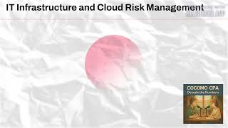 IT Infrastructure and Cloud Risk Management | 🎧 COCOMO CPA: Decode the Numbers