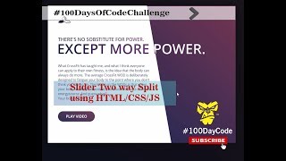 Slider Two Way Split using HTML/CSS/JAVASCRIPT | 100DayCode