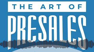 Episode 002 - What is Presales Engineering | The Art of Presales