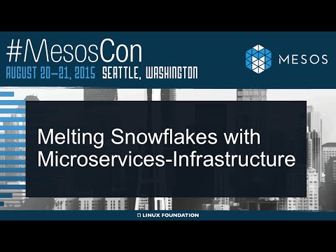 Melting Snowflakes with microservices-infrastructure - Mantle