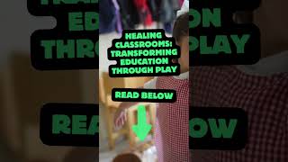 #shortsTransforming Education Through Play: Creating Healing Classrooms #tech #ai #techpodcast