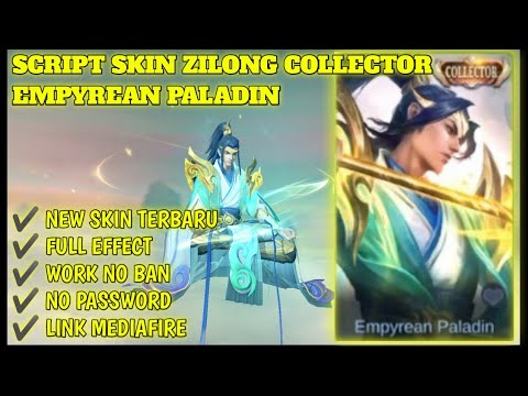 SCRIPT SKIN ZILONG COLLECTOR EMPYREAN PALADIN NO PASSWORD TERBARU