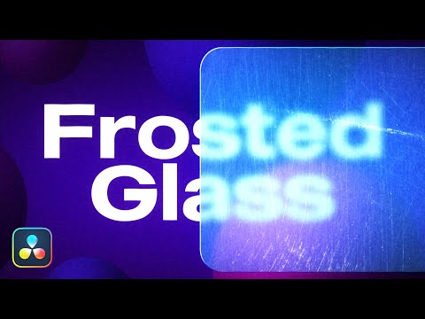 Make Frosted Glass in DaVinci Resolve (Tutorial)