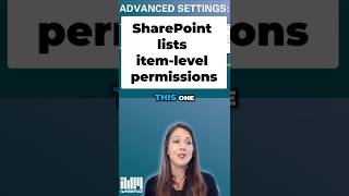 SharePoint / Microsoft Lists Advanced Settings: Item-Level Permissions
