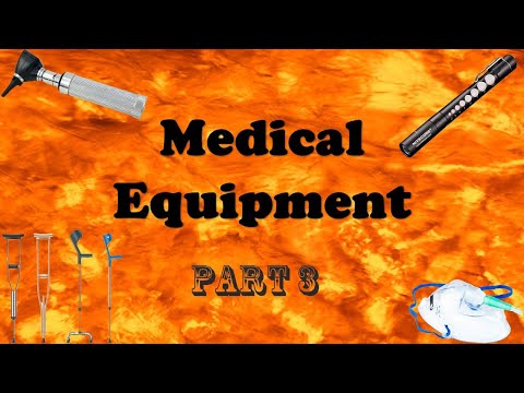 Medical Equipment Part 3