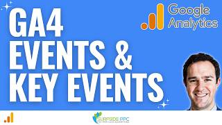 Google Analytics 4 Events and Key Events Tutorial
