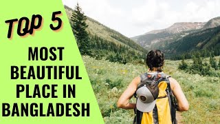 Bangladesh Top 5 Most Beautiful Places | Top 5 Most Beautiful Places | TRAVEL GUIDE BY SAYED