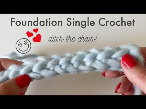 Foundation Single Crochet (fsc) - Easy Chainless How-to Tutorial for Crochet Beginners