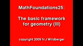 The basic framework for geometry (III) | Arithmetic + Geometry Math Foundations 25 | N J Wildberger