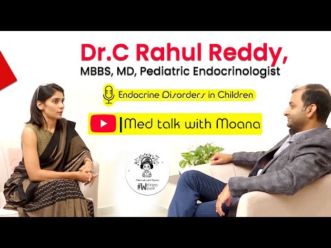Med Talk With Moana | Dr C Rahul Reddy | Podcast | Endocrine Disorders in Children | Wellness Wave